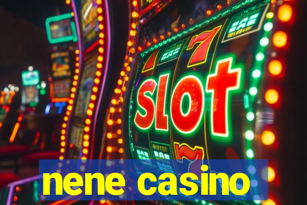 nene casino